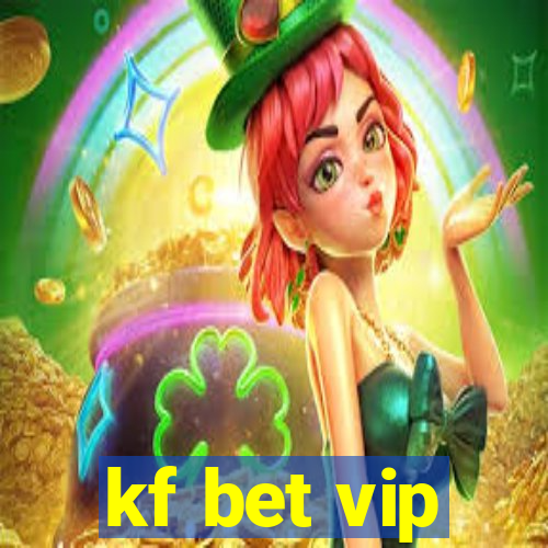 kf bet vip