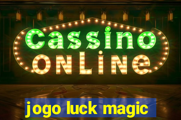 jogo luck magic