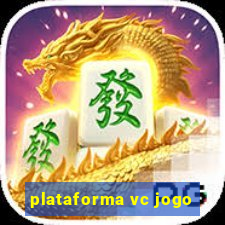 plataforma vc jogo