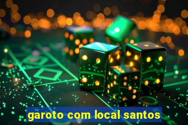 garoto com local santos