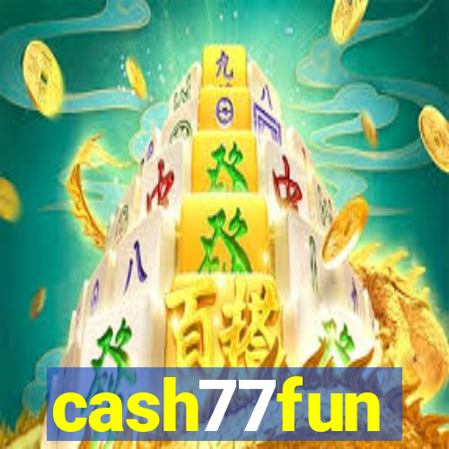 cash77fun