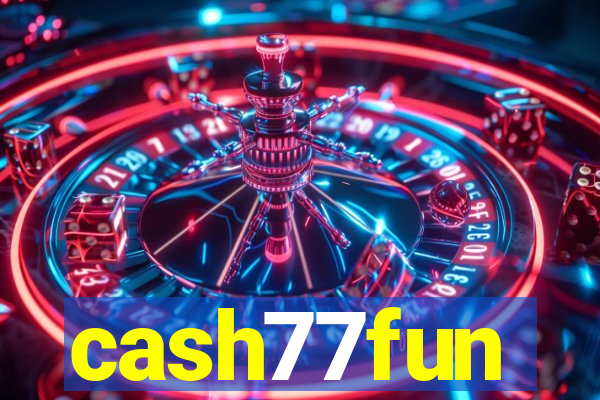 cash77fun