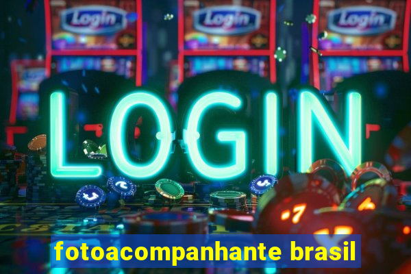 fotoacompanhante brasil