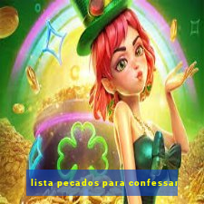 lista pecados para confessar