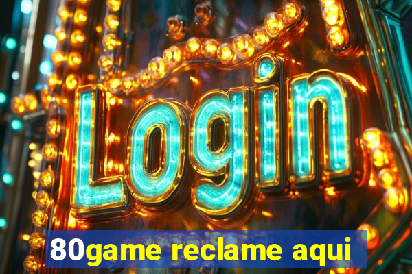 80game reclame aqui