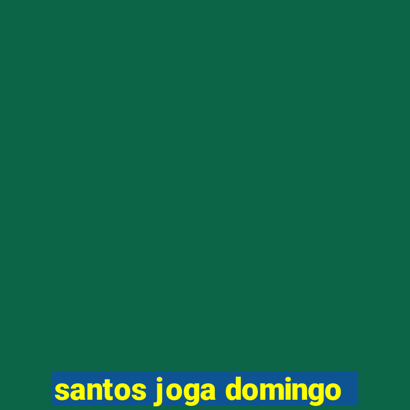 santos joga domingo