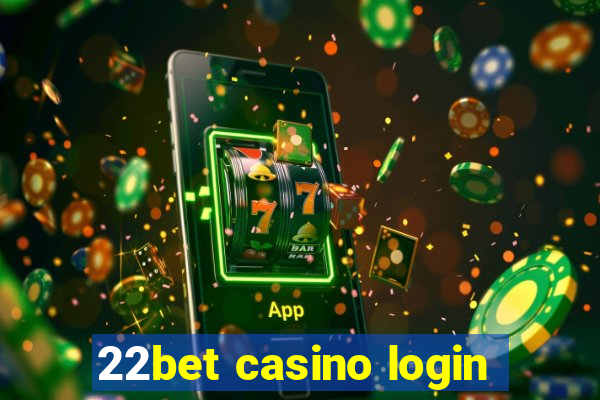 22bet casino login