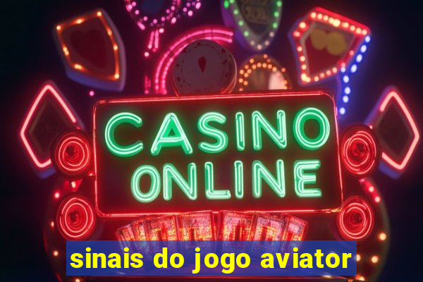 sinais do jogo aviator