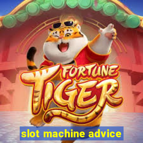 slot machine advice