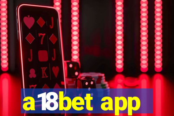 a18bet app