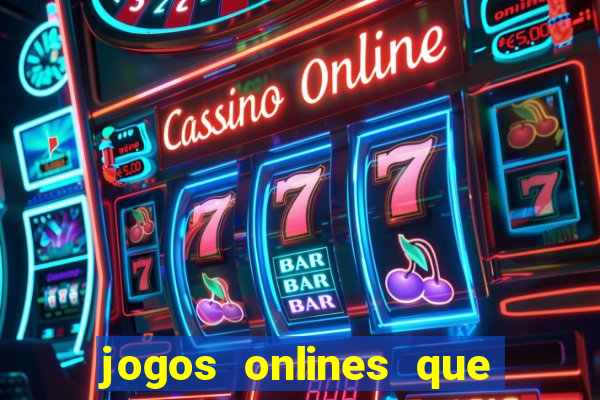 jogos onlines que d?o dinheiro