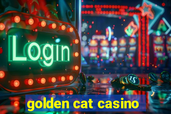 golden cat casino