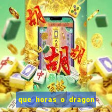 que horas o dragon fortune paga