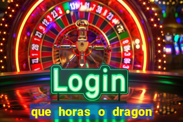 que horas o dragon fortune paga