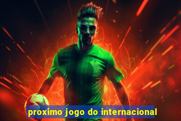 proximo jogo do internacional