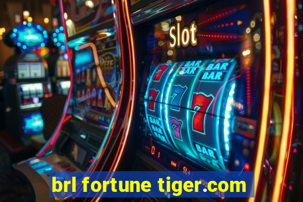 brl fortune tiger.com