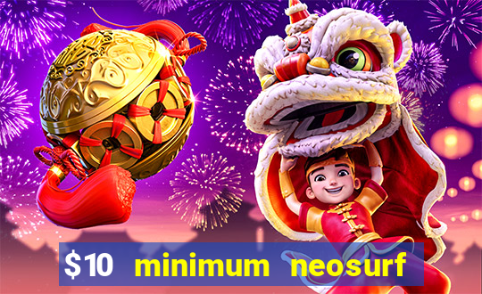 $10 minimum neosurf deposit casino australia