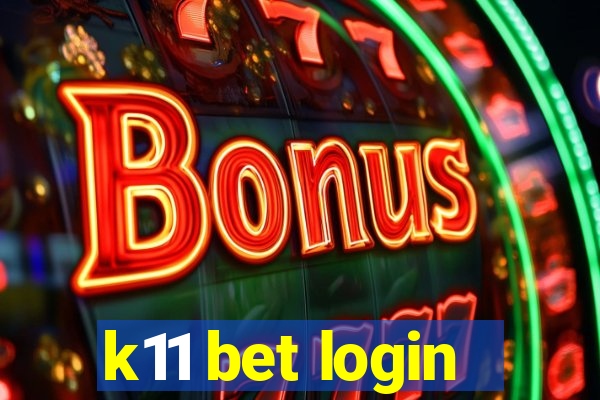 k11 bet login