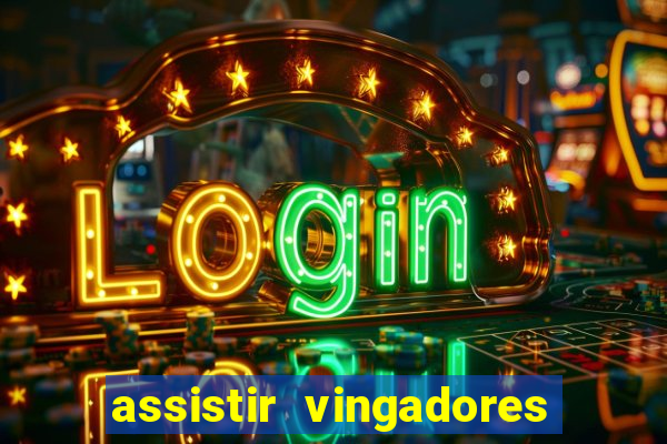 assistir vingadores ultimato filme completo dublado