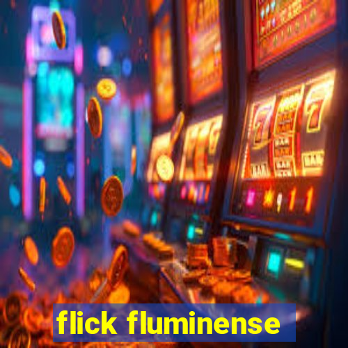 flick fluminense