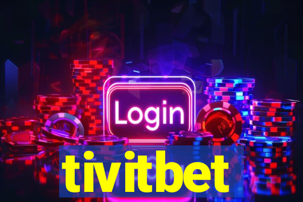 tivitbet