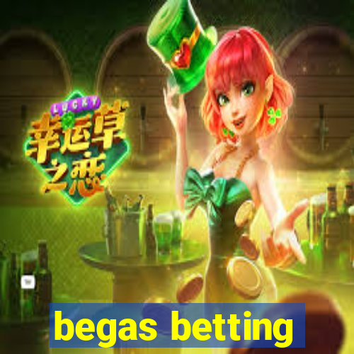 begas betting