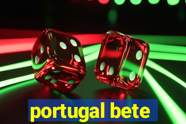 portugal bete