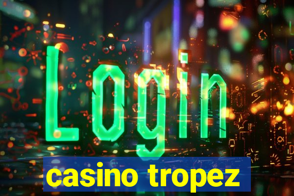 casino tropez