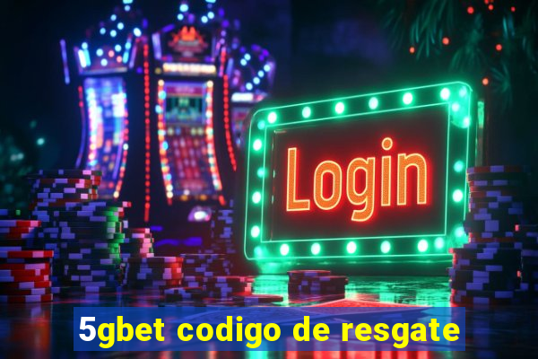 5gbet codigo de resgate