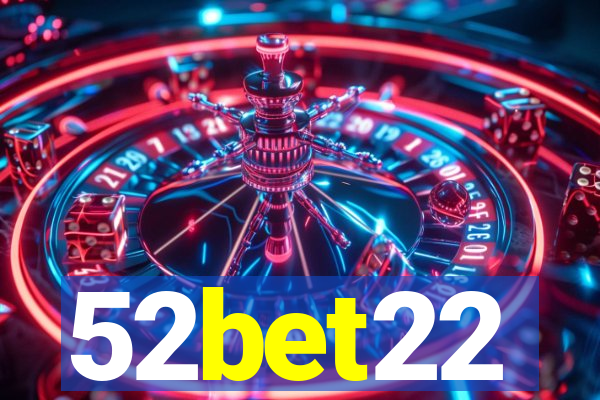 52bet22