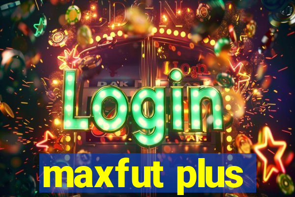 maxfut plus