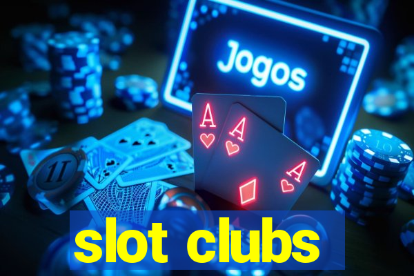 slot clubs