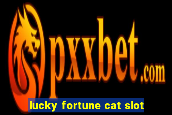 lucky fortune cat slot