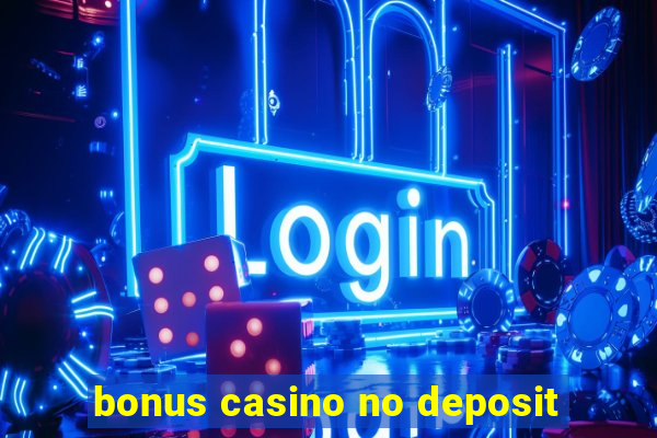 bonus casino no deposit