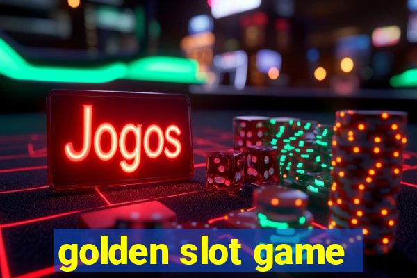 golden slot game