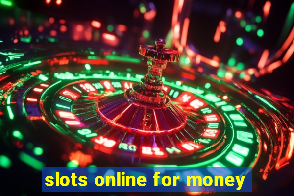 slots online for money