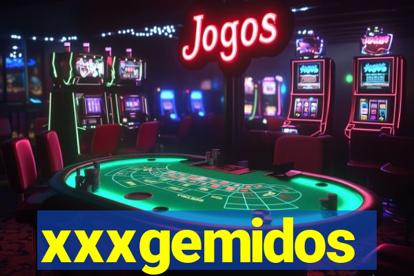 xxxgemidos