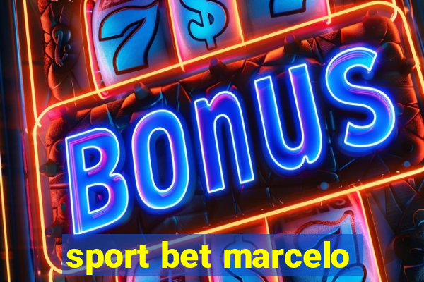 sport bet marcelo