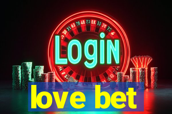 love bet