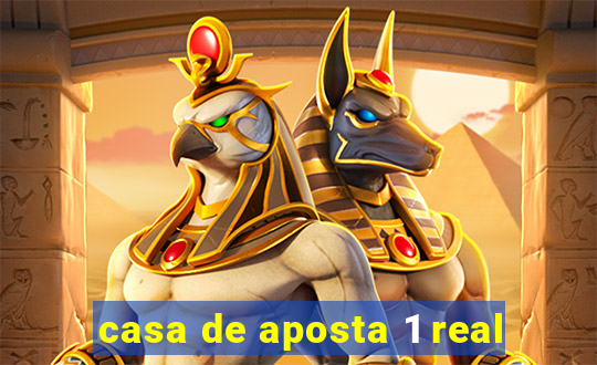 casa de aposta 1 real