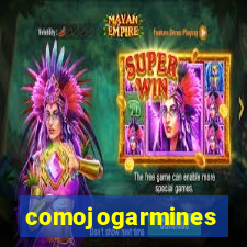 comojogarmines