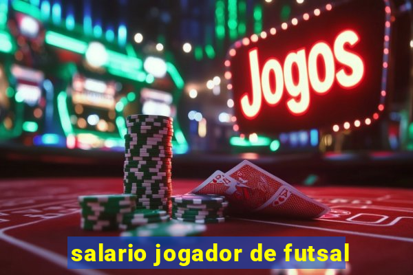 salario jogador de futsal