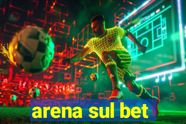 arena sul bet