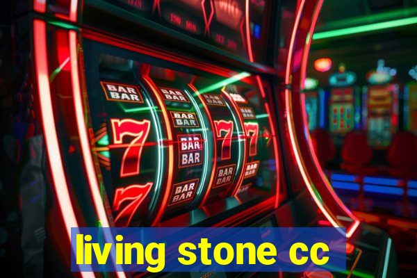 living stone cc