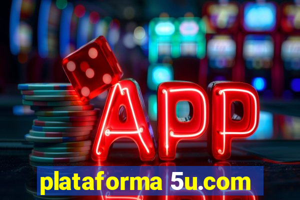 plataforma 5u.com