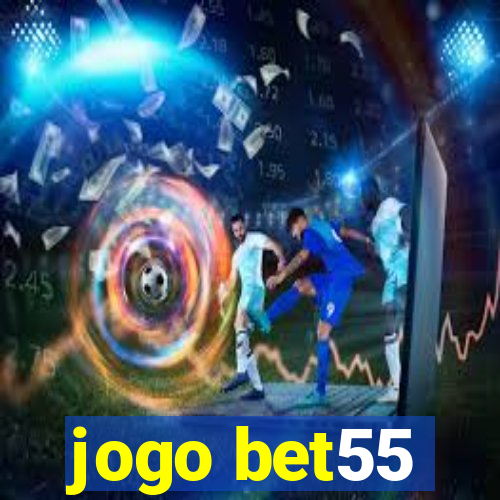 jogo bet55