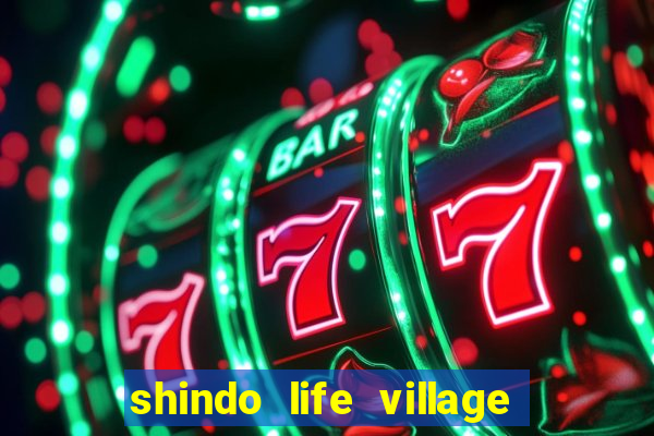 shindo life village blaze private server codes