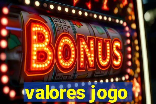 valores jogo