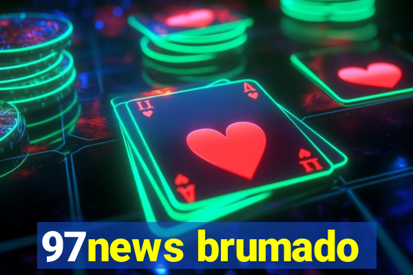 97news brumado