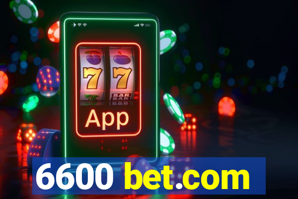 6600 bet.com